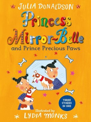 cover image of Princess Mirror-Belle and Prince Precious Paws